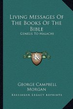 Living Messages of the Books of the Bible: Genesis to Malachi