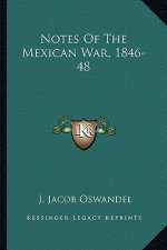 Notes of the Mexican War, 1846-48