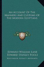 An Account of the Manners and Customs of the Modern Egyptians