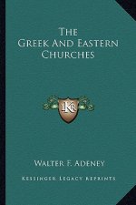 The Greek and Eastern Churches