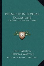 Poems Upon Several Occasions: English, Italian, and Latin