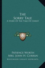 The Sorry Tale: A Story of the Time of Christ
