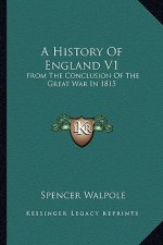 A History of England V1: From the Conclusion of the Great War in 1815