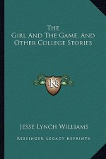 The Girl And The Game, And Other College Stories