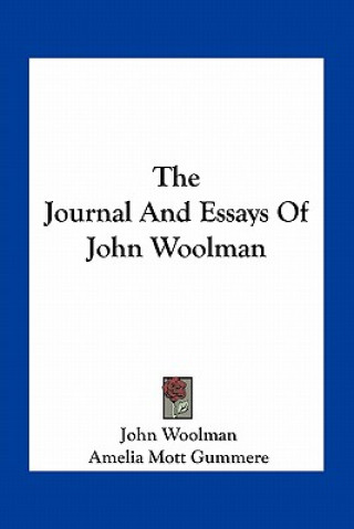 The Journal and Essays of John Woolman