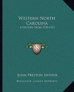 Western North Carolina: A History From 1730-1913