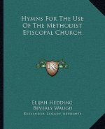Hymns for the Use of the Methodist Episcopal Church