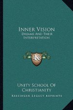 Inner Vision: Dreams and Their Interpretation