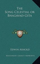 The Song Celestial or Bhagavad-Gita