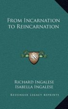 From Incarnation to Reincarnation