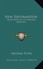 New Reformation: From Physical to Spiritual Realities