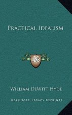 Practical Idealism