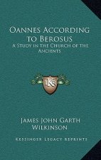 Oannes According to Berosus: A Study in the Church of the Ancients