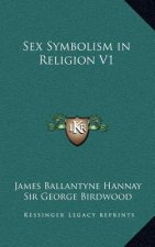 Sex Symbolism in Religion V1
