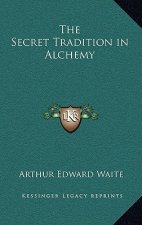 The Secret Tradition in Alchemy