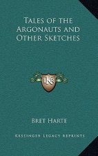 Tales of the Argonauts and Other Sketches