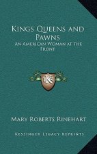 Kings Queens and Pawns: An American Woman at the Front