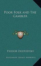 Poor Folk and the Gambler