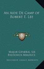 An Aide de Camp of Robert E. Lee