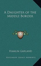 A Daughter of the Middle Border