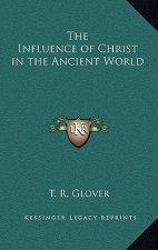 The Influence of Christ in the Ancient World