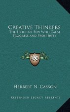 Creative Thinkers: The Efficient Few Who Cause Progress and Prosperity