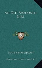 An Old Fashioned Girl