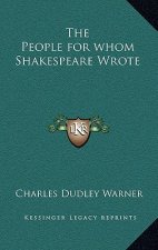 The People for Whom Shakespeare Wrote