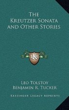 The Kreutzer Sonata and Other Stories