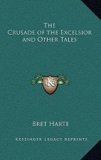 The Crusade of the Excelsior and Other Tales