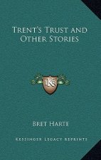 Trent's Trust and Other Stories