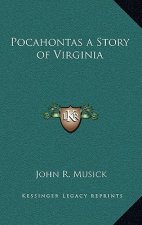 Pocahontas a Story of Virginia