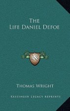 The Life Daniel Defoe