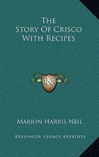 The Story Of Crisco With Recipes