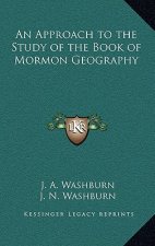 An Approach to the Study of the Book of Mormon Geography