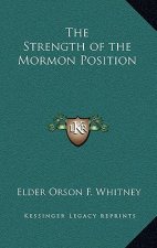The Strength of the Mormon Position