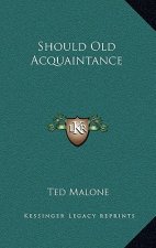Should Old Acquaintance