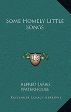 Some Homely Little Songs