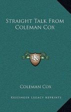 Straight Talk from Coleman Cox
