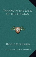 Tahara in the Land of the Yucatan