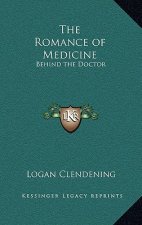 The Romance of Medicine: Behind the Doctor