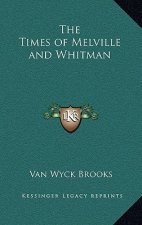 The Times of Melville and Whitman