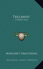 Trelawny: A Man's Life