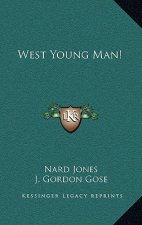 West Young Man!