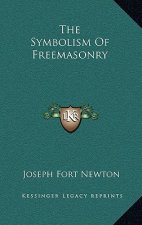 The Symbolism of Freemasonry