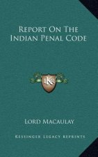 Report on the Indian Penal Code