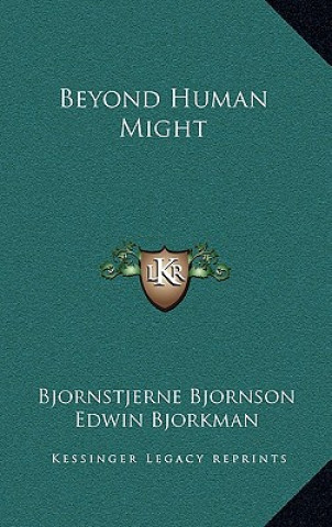 Beyond Human Might