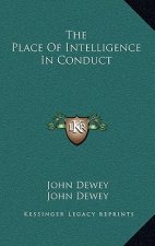 The Place of Intelligence in Conduct