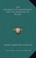 The Assurance of Immortality and the Meaning of Prayer