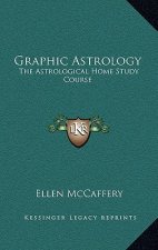Graphic Astrology: The Astrological Home Study Course
